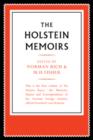 The Holstein Papers: Volume 1, Memoirs and Political Observations : The Memoirs, Diaries and Correspondence of Friedrich von Holstein 1837-1909 - Book