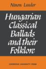 Hungarian Classical Ballads : And their Folklore - Book