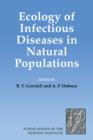 Ecology of Infectious Diseases in Natural Populations - Book