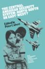The Central American Security System : North-South or East-West? - Book