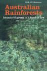 Australian Rainforests : Islands of Green in a Land of Fire - Book
