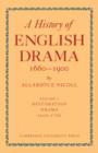 History of English Drama, 1660-1900: Volume 1, Restoration Drama, 1660-1700 - Book