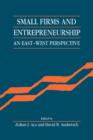 Small Firms and Entrepreneurship : An East-West Perspective - Book