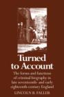 Turned to Account : The Forms and Functions of Criminal Biography in Late Seventeenth- and Early Eighteenth-Century England - Book