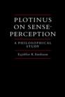 Plotinus on Sense-Perception : A Philosophical Study - Book