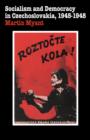 Socialism and Democracy in Czechoslovakia : 1945-1948 - Book