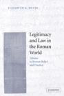 Legitimacy and Law in the Roman World : Tabulae in Roman Belief and Practice - Book