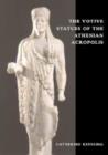 The Votive Statues of the Athenian Acropolis - Book