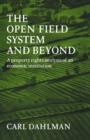 The Open Field System and Beyond : A property rights analysis of an economic institution - Book
