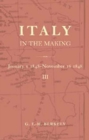 Italy in the Making January 1st 1848 to November 16th 1848 - Book