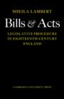 Bills and Acts : Legislative procedure in Eighteenth-Century England - Book