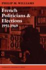 French Politicians and Elections 1951-1969 - Book