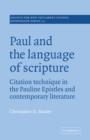Paul and the Language of Scripture : Citation Technique in the Pauline Epistles and Contemporary Literature - Book
