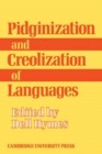 Pidginization and Creolization of Languages : Proceedings of a Conference Held at the University of the West Indies Mona, Jamaica, April 1968 - Book