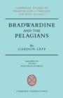 Bradwardine and the Pelagians : A Study of his 'De Causa Dei' and it's Opponents - Book