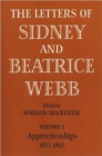 The Letters of Sidney and Beatrice Webb: Volume 1, Apprenticeships 1873-1892 - Book