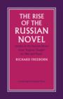 The Rise of the Russian Novel : Studies in the Russian Novel from Eugene Onegin to War and Peace - Book