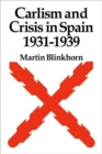 Carlism and Crisis in Spain 1931-1939 - Book