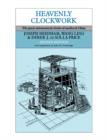 Heavenly Clockwork : The Great Astronomical Clocks of Medieval China - Book