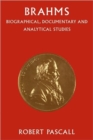 Brahms : Biographical, Documentary and Analytical Studies - Book