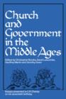 Church and Government in the Middle Ages : Essays presented to C. R. Cheney on his 70th Birthday and Edited by C. N. L. Brooke, D. E. Luscombe, G. H. Martin and Dorothy Owen - Book