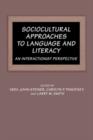 Sociocultural Approaches to Language and Literacy : An Interactionist Perspective - Book
