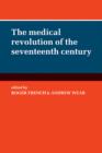 The Medical Revolution of the Seventeenth Century - Book