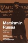 Marxism in Russia : Key Documents 1879-1906 - Book