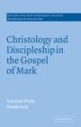 Christology and Discipleship in the Gospel of Mark - Book