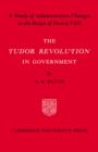 Tudor Revolution in Government - Book