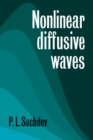 Nonlinear Diffusive Waves - Book