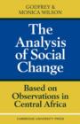 The Analysis of Social Change : Based on Observations in Central Africa - Book