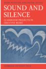 Sound and Silence : Classroom Projects in Creative Music - Book