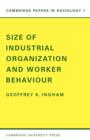 Size of Industrial Organisation and Worker Behaviour - Book
