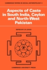 Aspects of Caste in South India, Ceylon and North-West Pakistan - Book