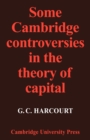 Some Cambridge Controversies in the Theory of Capital - Book