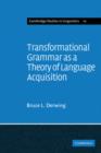Transformational Grammar as a Theory of Language Acquisition : A Study in the Empirical Conceptual and Methodological Foundations of Contemporary Linguistics - Book