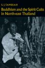 Buddhism and the Spirit Cults in North-East Thailand - Book