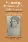 Humanism, Reform and the Reformation : The Career of Bishop John Fisher - Book