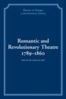 Romantic and Revolutionary Theatre, 1789-1860 - Book