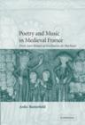 Poetry and Music in Medieval France : From Jean Renart to Guillaume de Machaut - Book