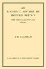 An Economic History of Modern Britain: Volume 1 : The Early Railway Age 1820-1850 - Book