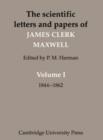 The Scientific Letters and Papers of James Clerk Maxwell: Volume 1, 1846-1862 - Book