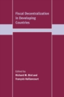 Fiscal Decentralization in Developing Countries - Book
