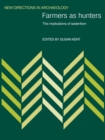 Farmers as Hunters : The Implications of Sedentism - Book