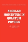 Angular Momentum in Quantum Physics : Theory and Application - Book