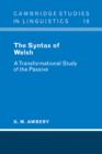 The Syntax of Welsh : A Transformational Study of the Passive - Book