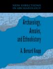 Archaeology, Annales, and Ethnohistory - Book