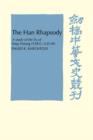 The Han Rhapsody : A Study of the Fu of Yang Hsiung (53 B.C.-A.D.18) - Book