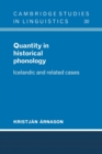 Quantity in Historical Phonology : Icelandic and Related Cases - Book